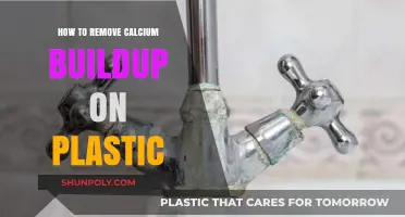 Effective Ways to Remove Calcium Buildup from Plastic Surfaces