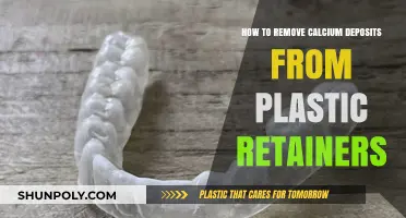 Effective Ways to Remove Calcium Deposits from Plastic Retainers