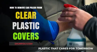 Effective Methods to Remove Car Polish from Clear Plastic Covers