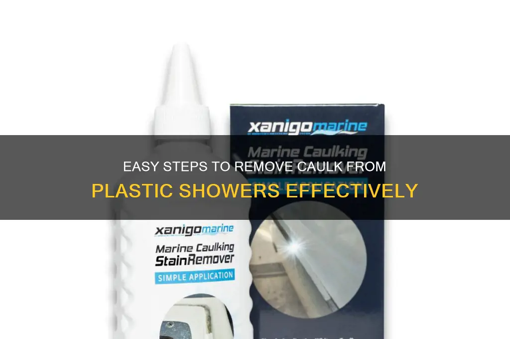 how to remove caulk from plastic shower