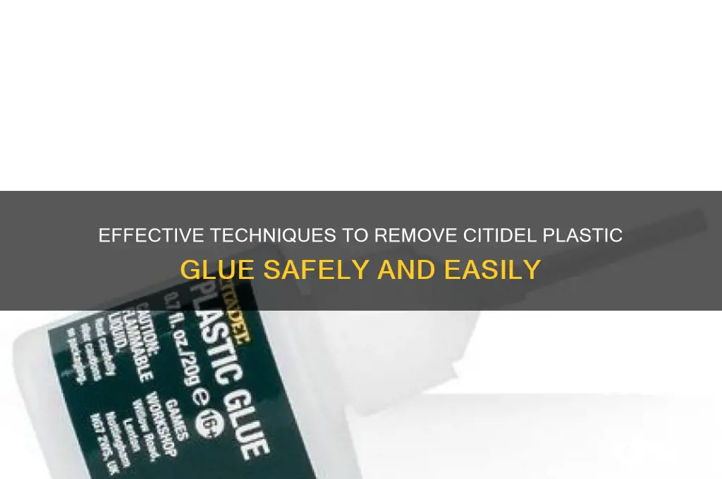 how to remove citidel plastic glue