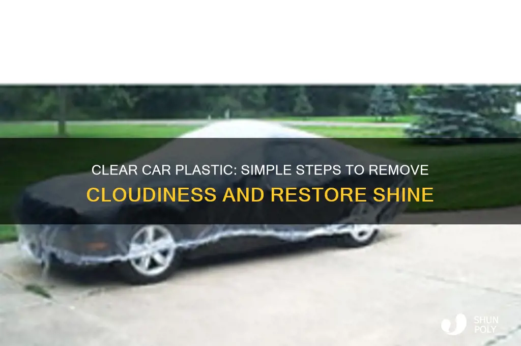 how to remove cloudiness from car plastic