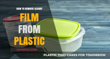 Clear Your Plastics: Effective Ways to Remove Cloudy Film Easily