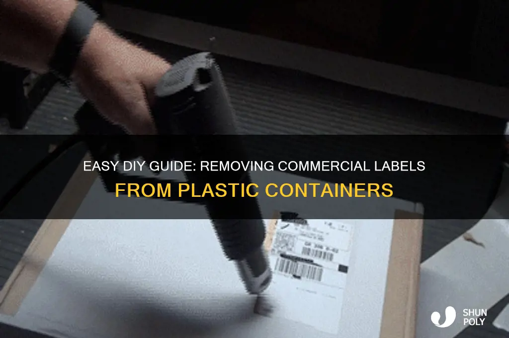 how to remove commercial label from plastic container