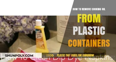 Removing Cooking Oil from Plastic Containers: Effective Methods