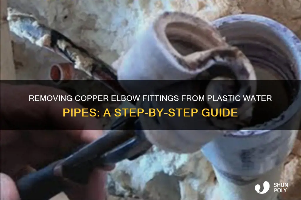 how to remove copper elbow on plastic water pipe