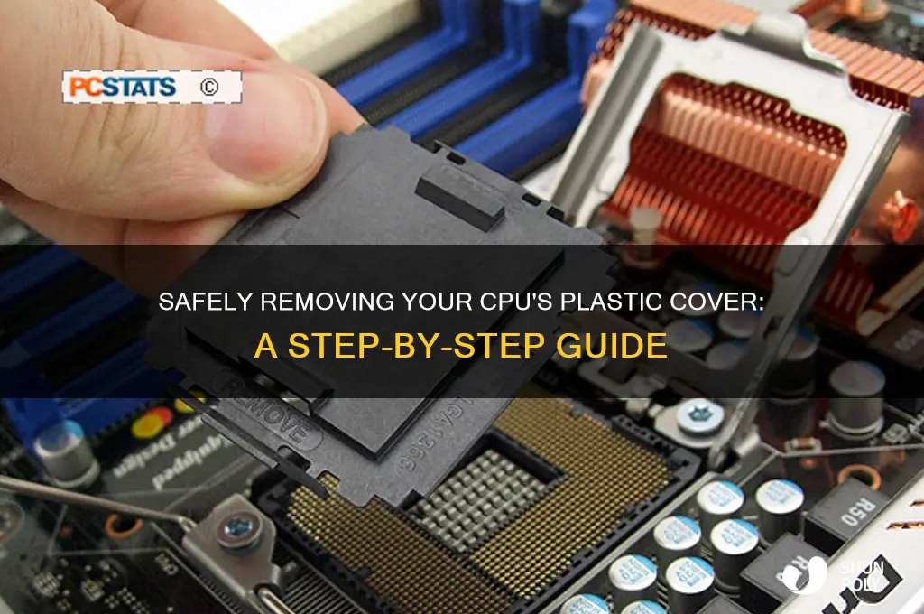 how to remove cpu plastic cover