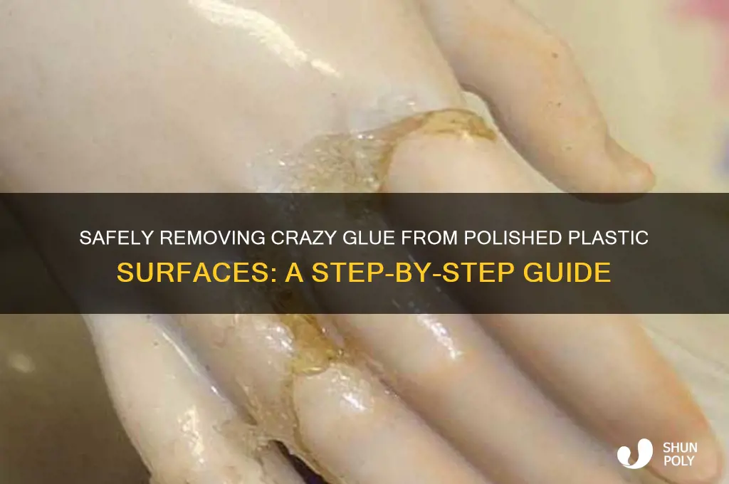 how to remove crazy glue from polished plastic surface
