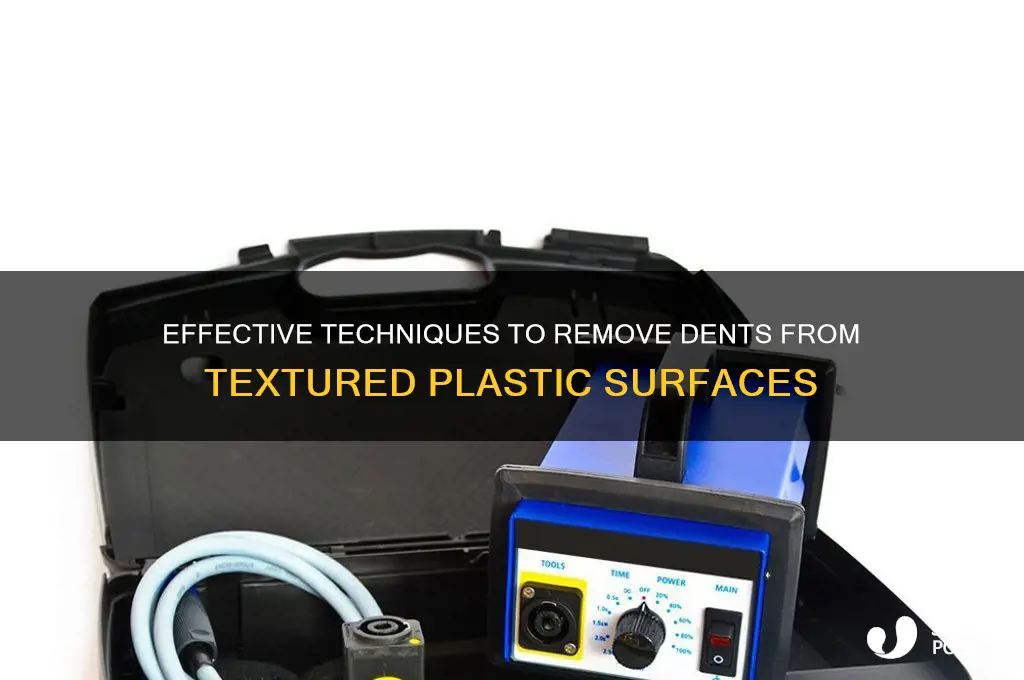 how to remove dent from textured plastic