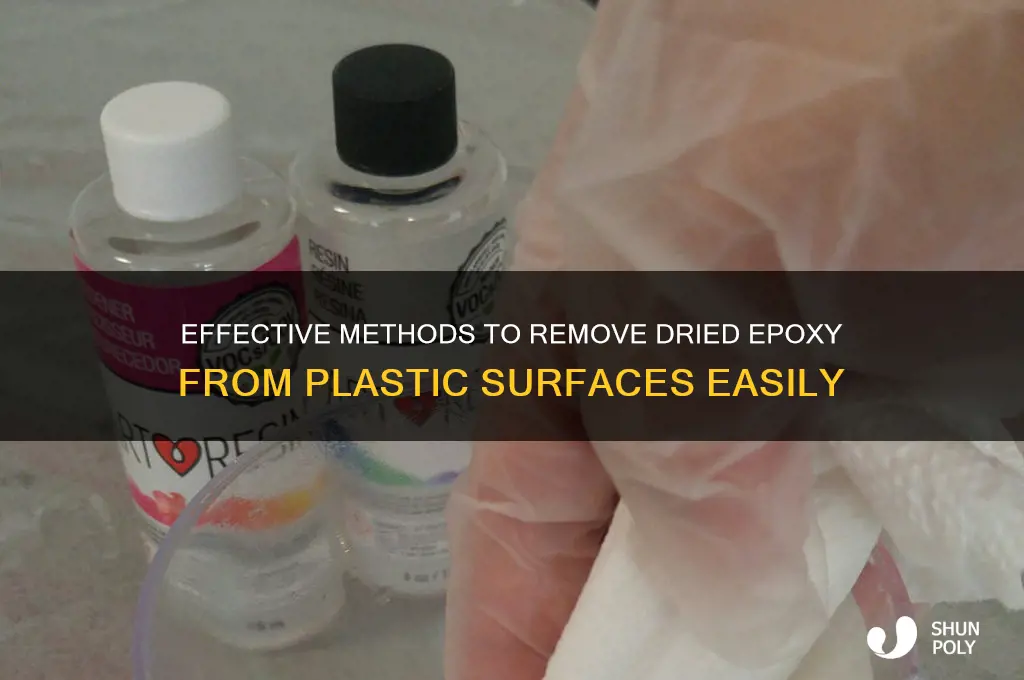 how to remove dried epoxy from plastic