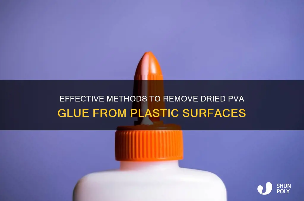 how to remove dried pva glue from plastic