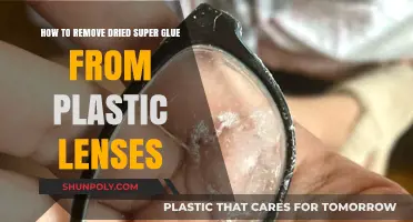 Effective Ways to Remove Dried Super Glue from Plastic Lenses