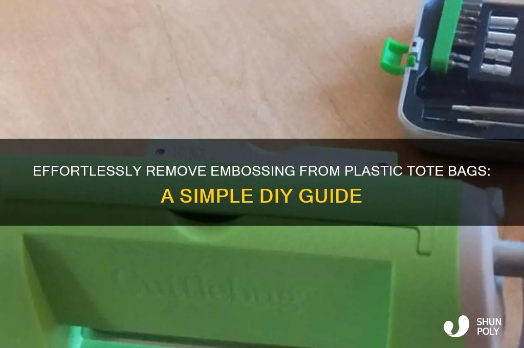 how to remove embossing from plastic tote bags