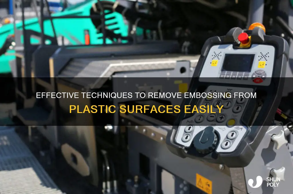 how to remove embossing from plastic