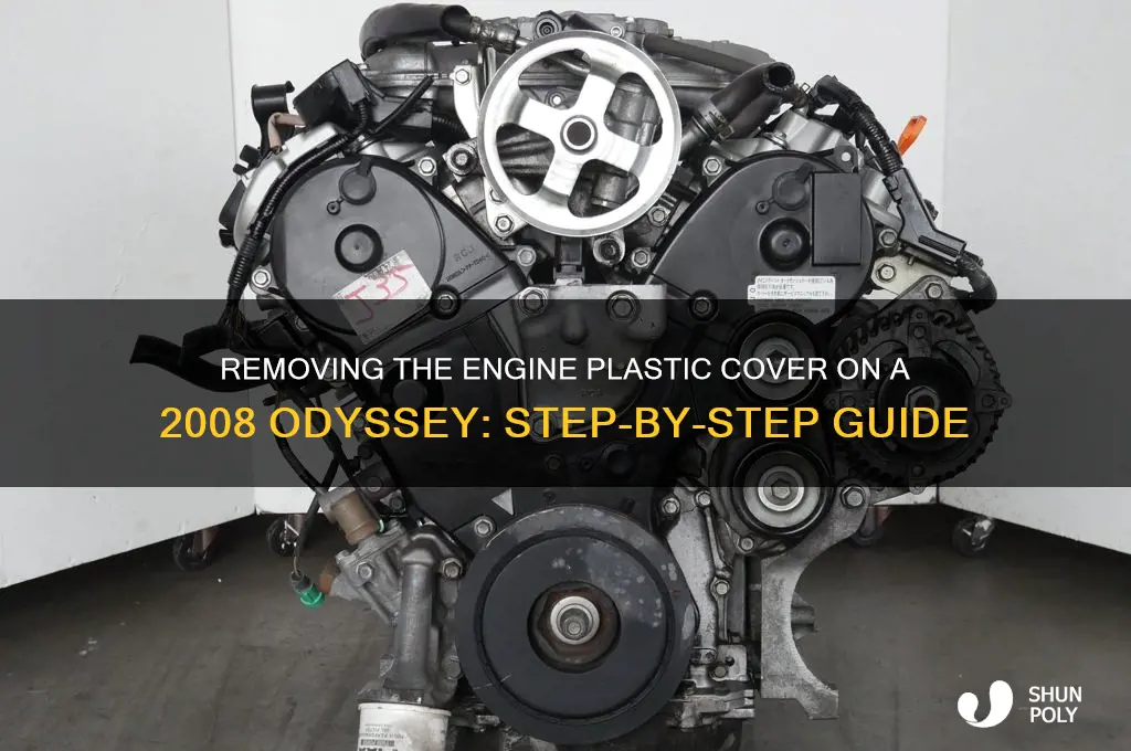 how to remove engine plastic cover 2008 odedessy
