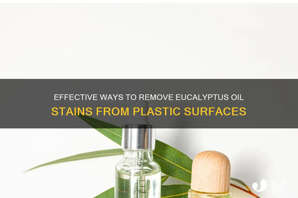 how to remove eucalyptus oil from plastic