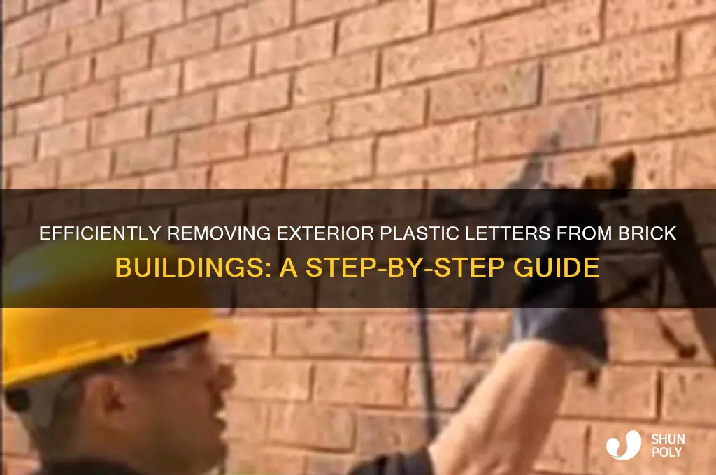 how to remove exterior plastic letters from a brick building