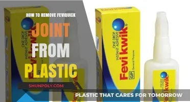 Effective Methods to Remove Feviquick Joints from Plastic Surfaces