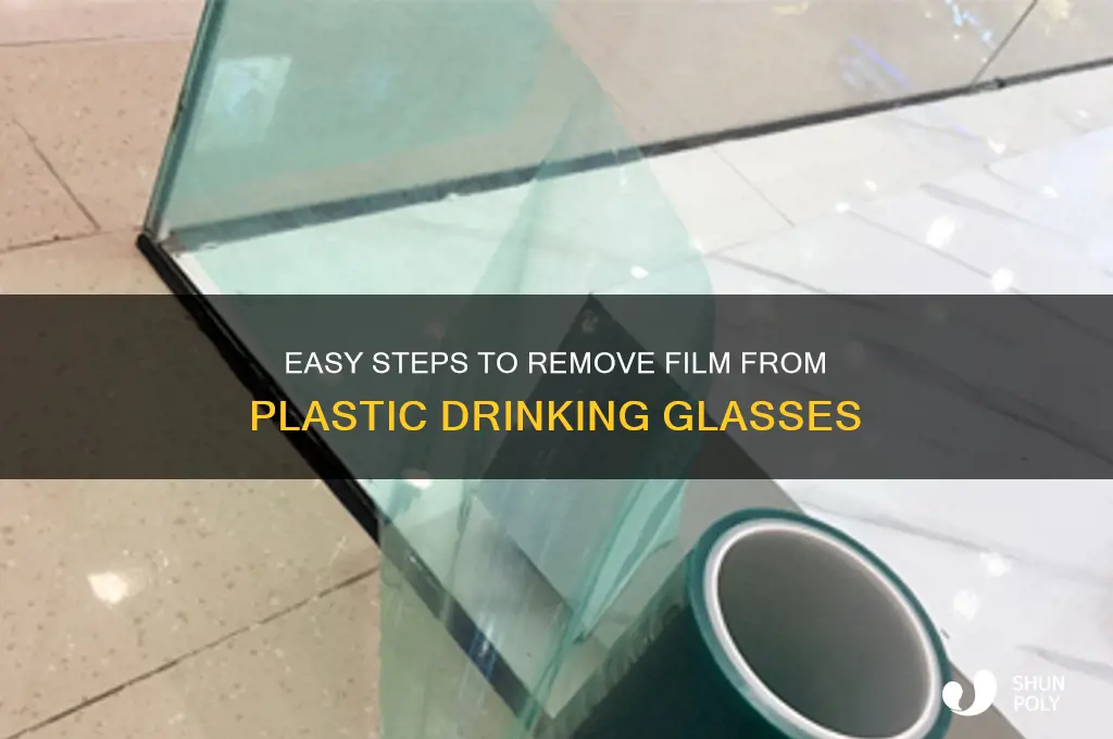 how to remove film from plastic drinking glasses