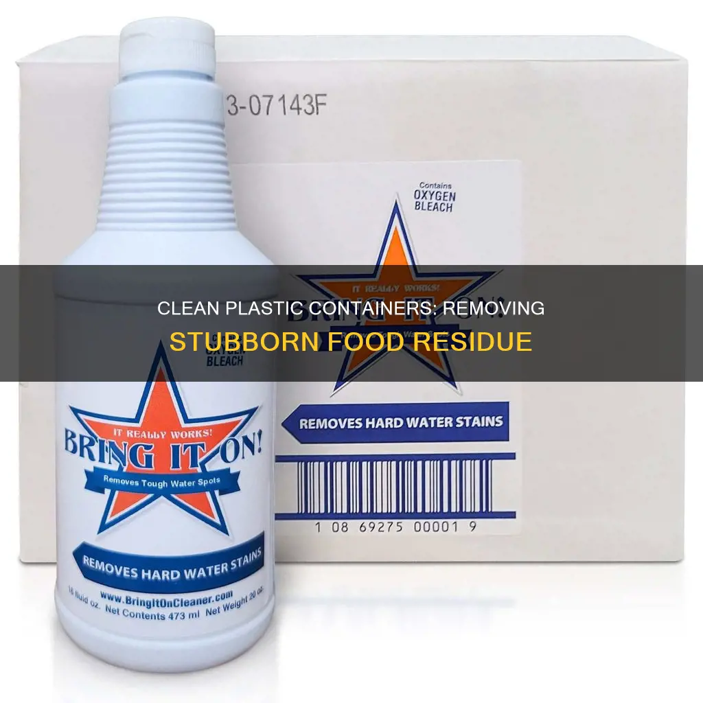 how to remove food residue out of plastic container