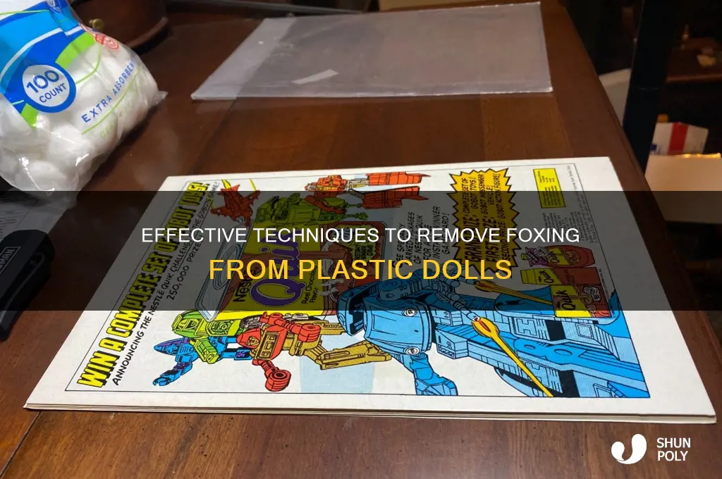 how to remove foxing from plastic doll