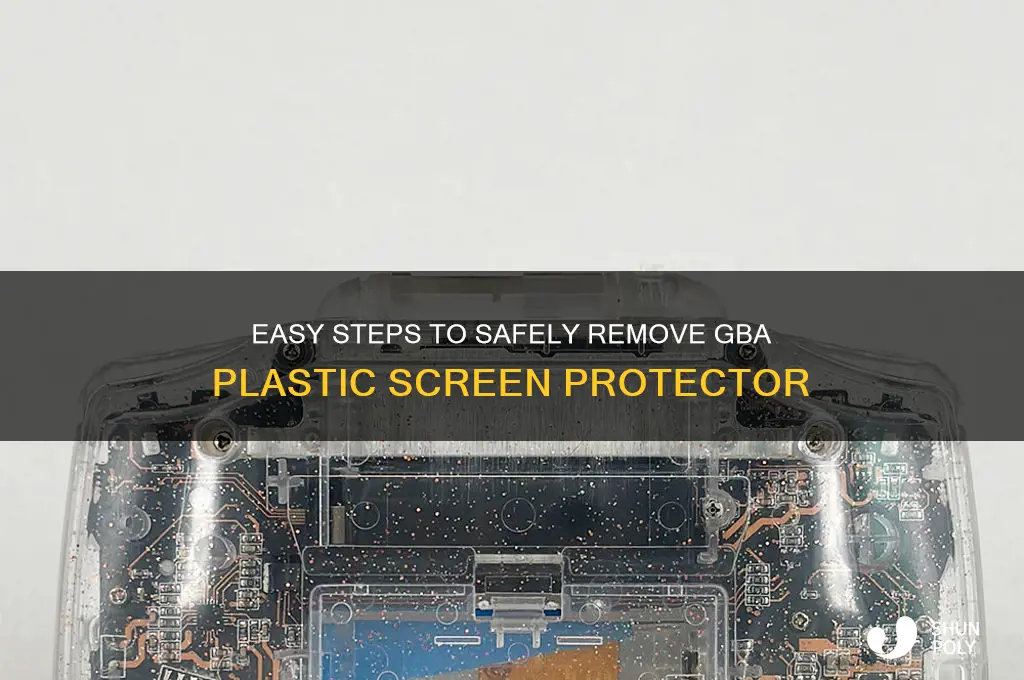 how to remove gba plastic screen protector