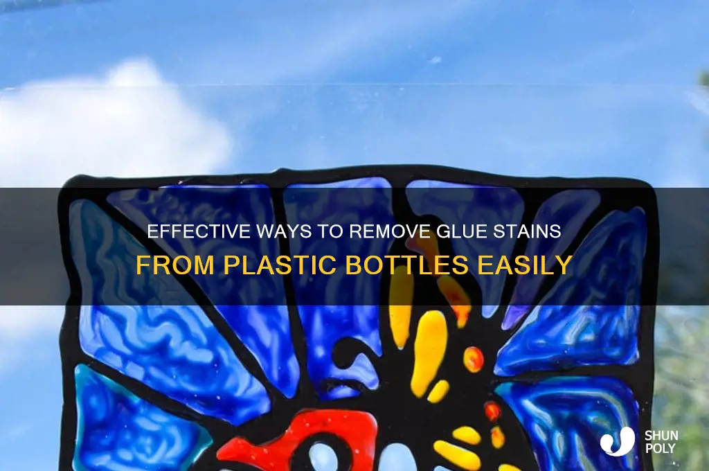 how to remove glue stain from plastic bottle