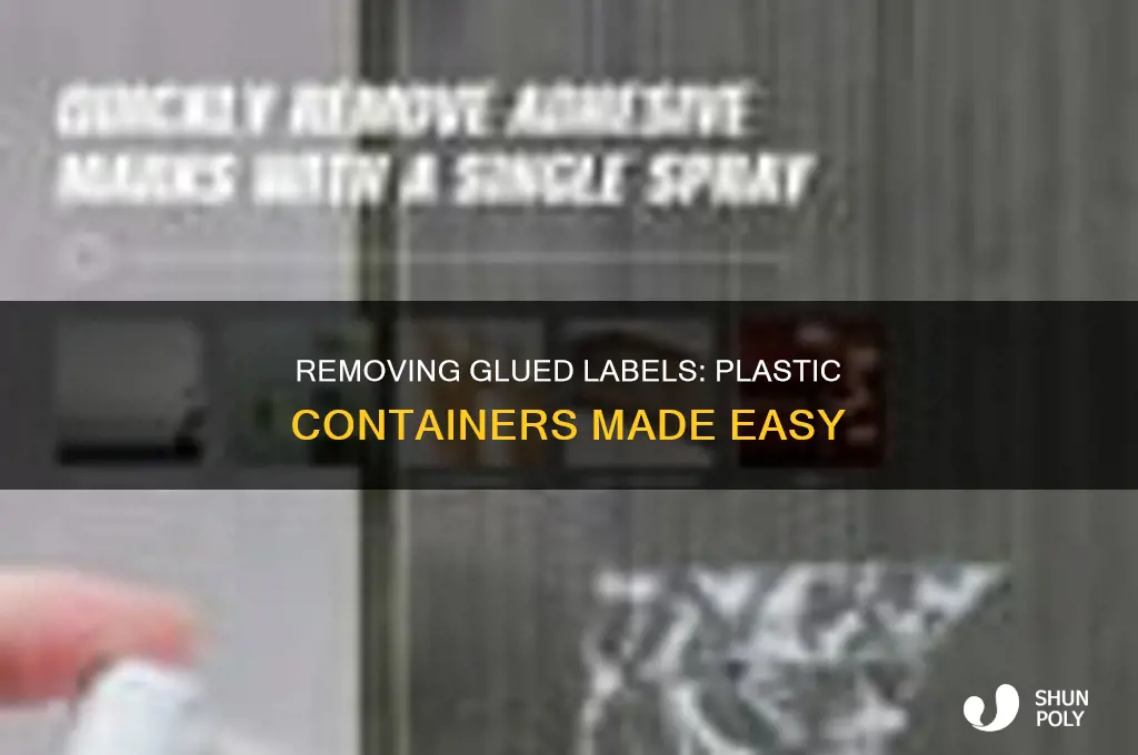 how to remove glued labels from plastic containers