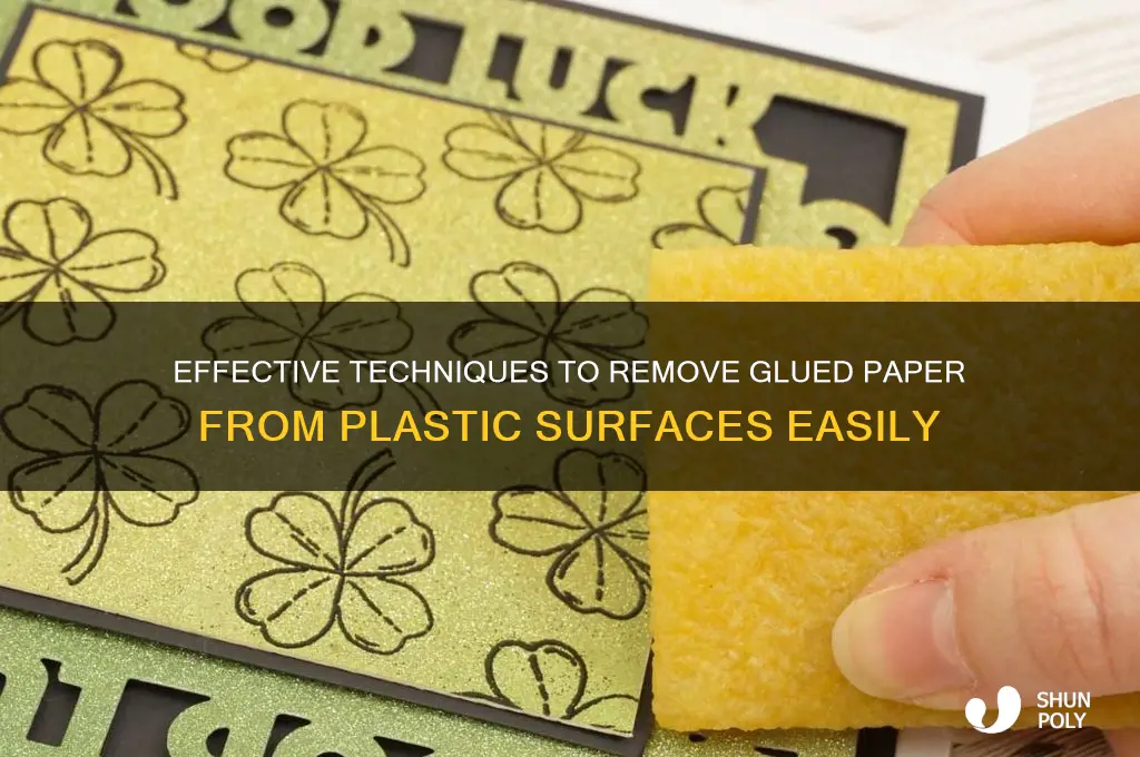how to remove glued paper from plastic