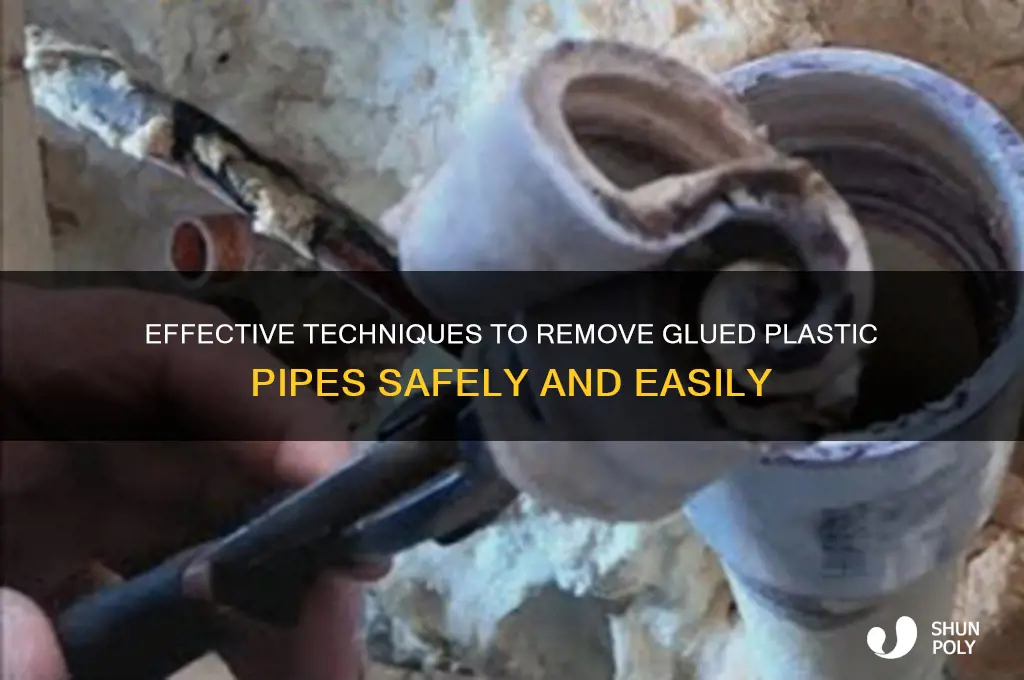 how to remove glued plastic pipe
