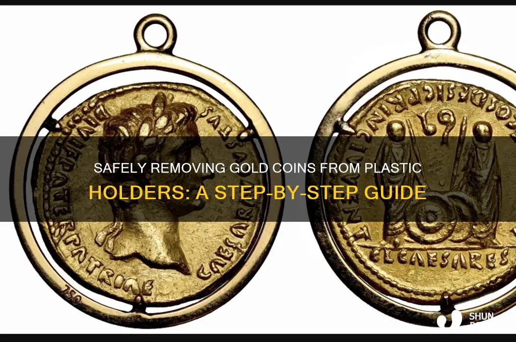how to remove gold coin from plastic holder