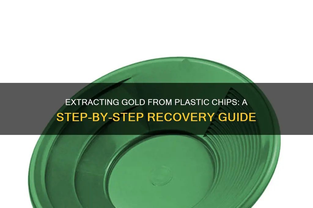 how to remove gold from plastic chip