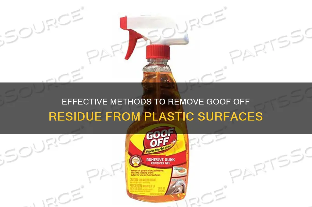 how to remove goof off residue from plastic