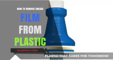 Effective Ways to Remove Grease Film from Plastic Surfaces Easily