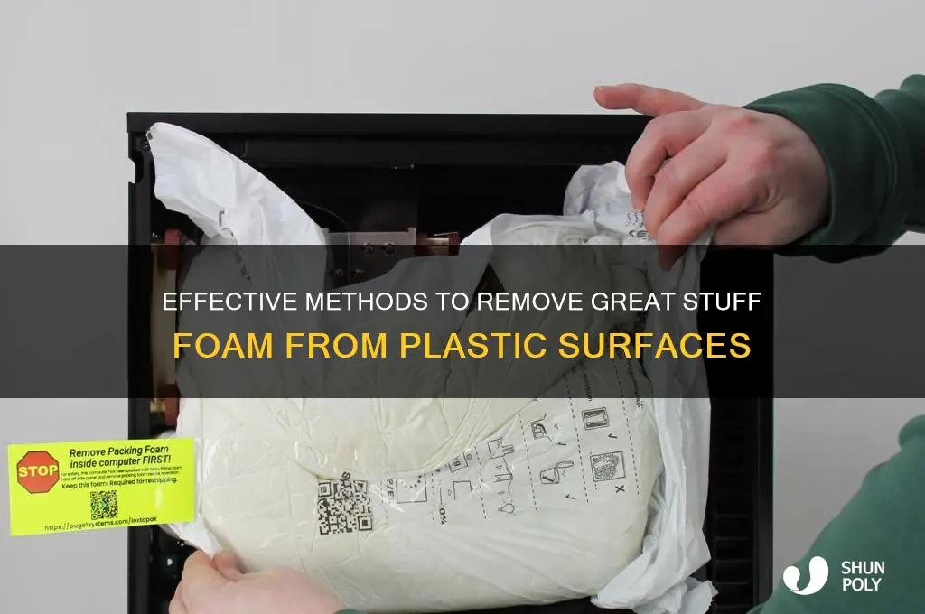 how to remove great stuff foam from plastic