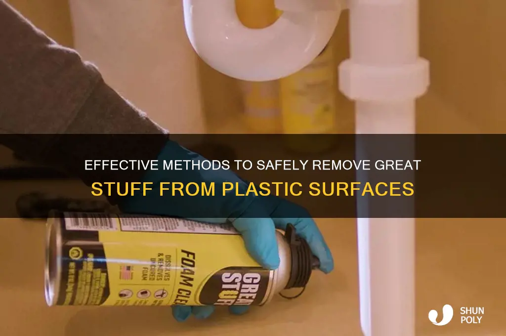 how to remove great stuff from plastic