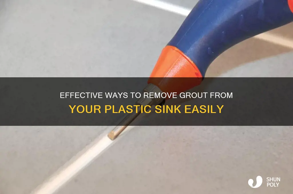 how to remove grout from plastic sink