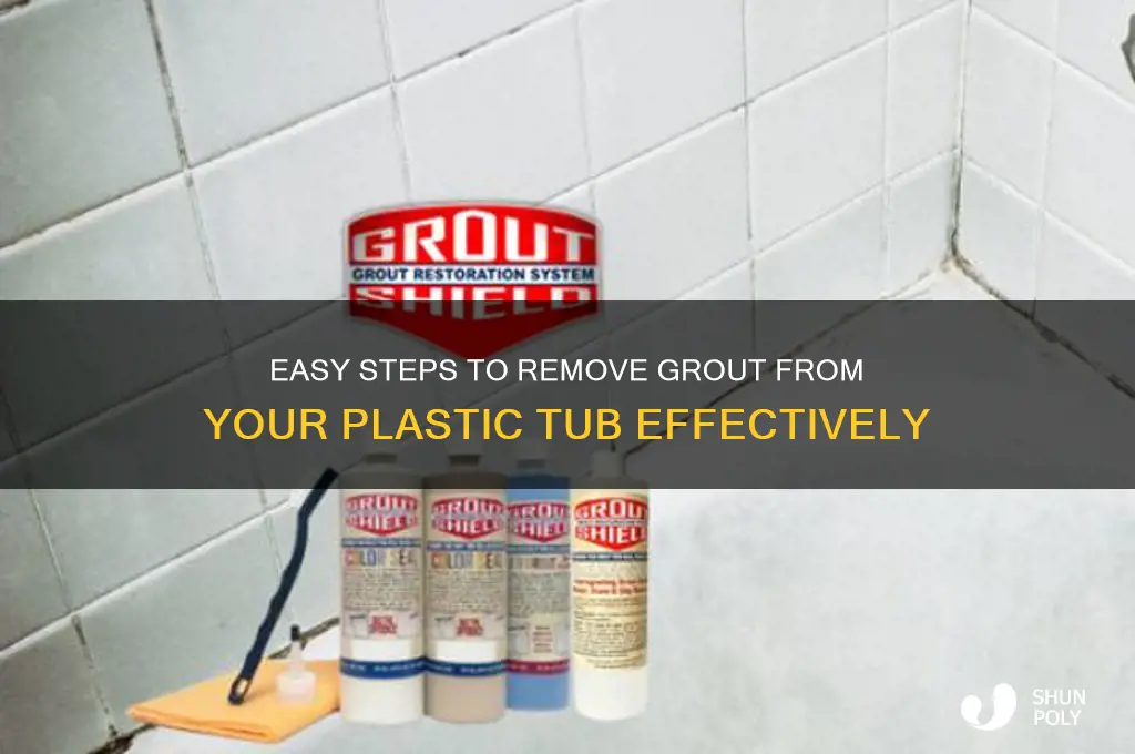 how to remove grout from plastic tub