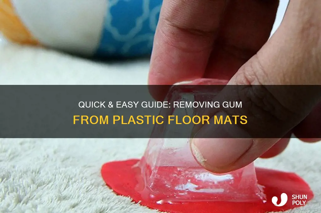 how to remove gum from plastic floor mats