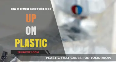 Effective Ways to Remove Hard Water Build Up on Plastic Surfaces