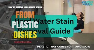 Effective Ways to Remove Hard Water Stains from Plastic Dishes