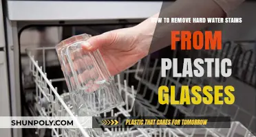 Effective Ways to Remove Hard Water Stains from Plastic Glasses