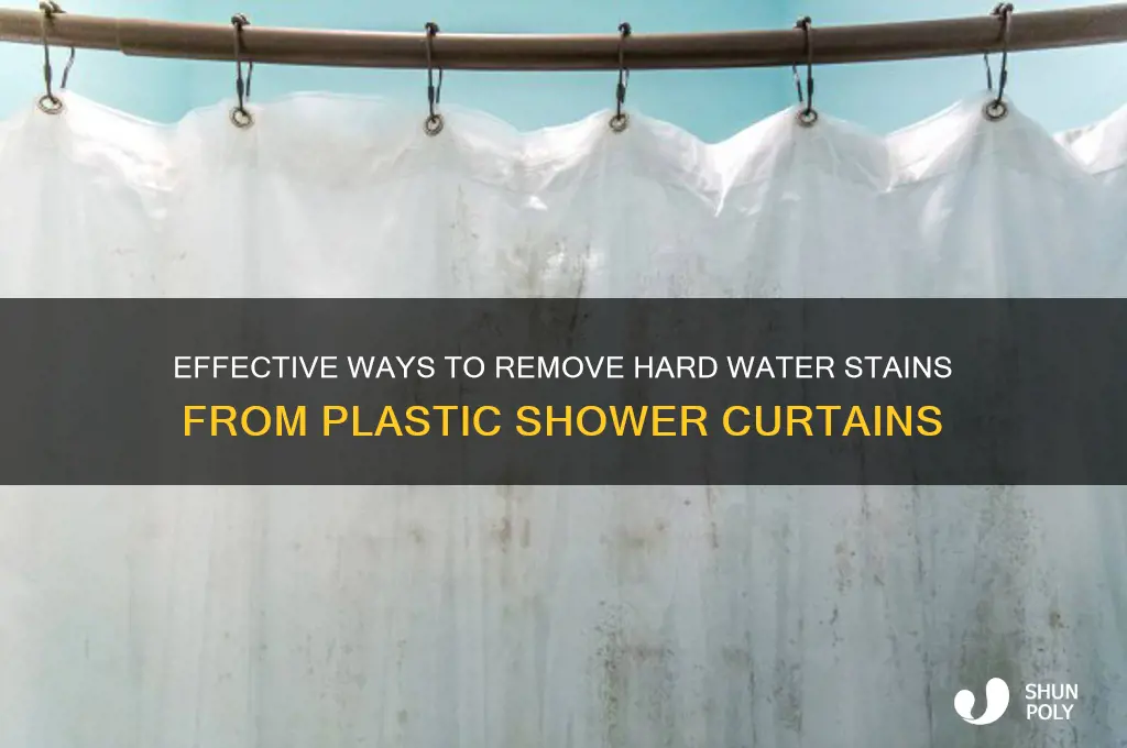 how to remove hard water stains from plastic shower curtains