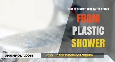 Effective Ways to Remove Hard Water Stains from Plastic Showers