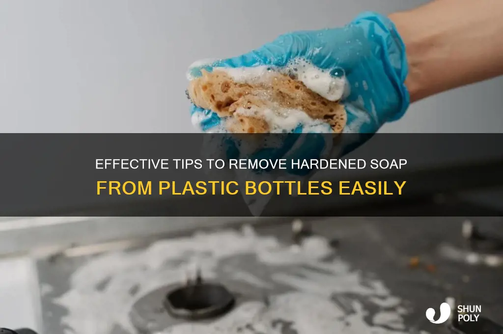 how to remove hardened soap in plastic bottle