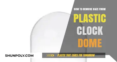 Clear Your Clock: Effective Haze Removal Tips for Plastic Domes