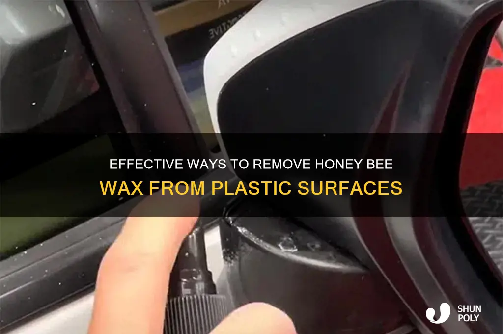 how to remove honey bee wax from plastic