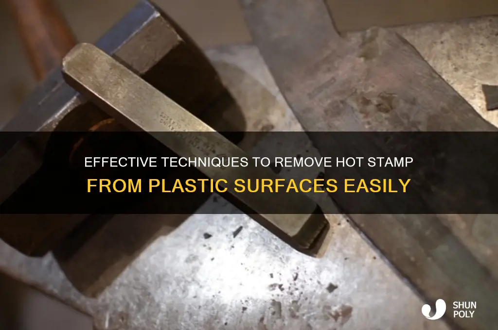 how to remove hot stamp from plastic