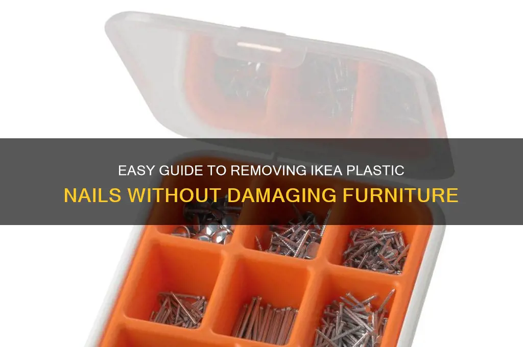 how to remove ikea plastic nails