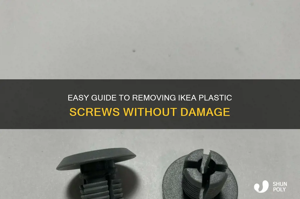 how to remove ikea plastic screws